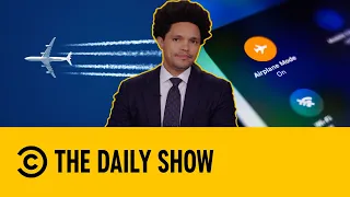 Airplane Mode Will Not Be Mandatory In Europe Next June | The Daily Show
