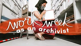 WORK WEEK IN MY LIFE AS AN ARCHIVIST | typical week in the archives + working from home