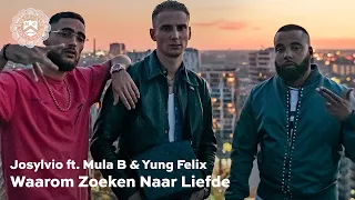 Josylvio - Waarom Zoeken Naar Liefde ft. Mula B & Yung Felix