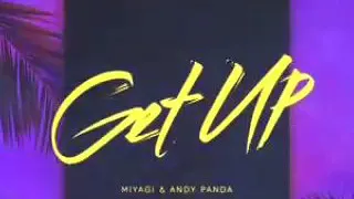 #Miyagi #AndyPanda #премьера          Miyagi & Andy Panda - Get up (Премьера трека 2019)