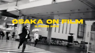 Shooting Ilford HP5 in Osaka