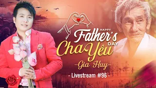 Livestream #96: Ca Sĩ Gia Huy Asia trò chuyện hát tặng khán giả - Happy Father's Day - Cha Yêu