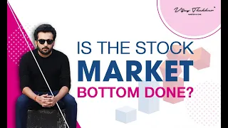 Is The Market Bottom Done ?