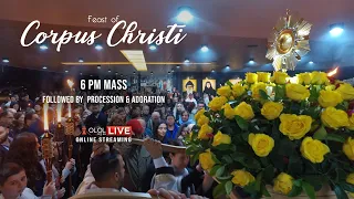 The Feast of Corpus Christi | Mass, Procession & Adoration |  6:00 pm | Thursday 3 June 2021