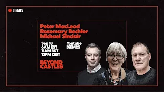 Beyond Castles — Rosemary Bechler & Michael Sinclair in conversation with Peter MacLeod | DiEM25