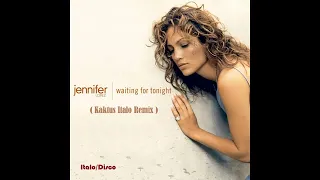 Jennifer Lopez / Waiting For Tonight  (ItaloDisco)