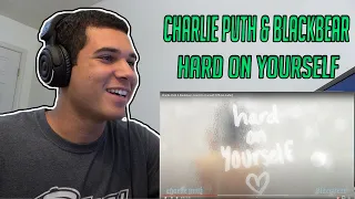Charlie Puth & Blackbear - Hard On Yourself (REACTION!!)