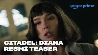 Citadel: Diana | Resmi Teaser | Prime Video Türkiye