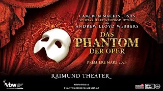 Andrew Lloyd Webbers DAS PHANTOM DER OPER | Premiere 15.03.2024 im Raimund Theater