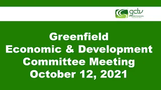 Greenfield Economic & Development Committee Meeting October 12, 2021