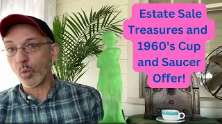 Estate Sale Treasures and MCM Cup & Saucer Offer!