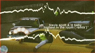 travis scott & lil baby - highest in the room ( remix ) ( without rosalia )