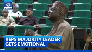 Reps Majority Leader Gets Emotional, Calls For Nigerians To Bear Arms