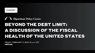 Beyond the Debt Limit: A Discussion of the Fiscal Health of the United States