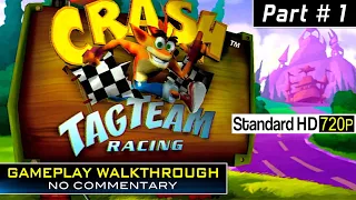 Crash Tag Team Racing - Gameplay Walkthrough Part # 1 [No Commentary] - XBOX/PS2/PSP/GameCube - 2005