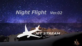 ジェットストリーム イメージ(Jet Stream Image)、リラクゼーション映像、リラクゼーションミュージック、やすらぎ、癒し