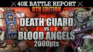 Death Guard vs Blood Angels Warhammer 40000 Battle Report 2000pts S7:E22 MORTARION MUST DIE!