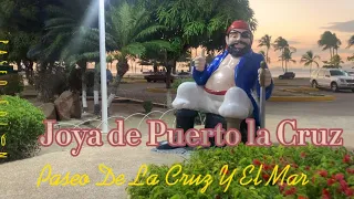 La Joya De Puerto La Cruz, Paseo de La Cruz Y El Mar