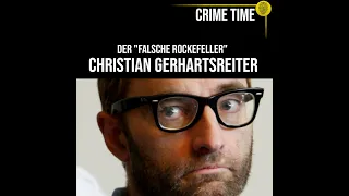 Der falsche Rockefeller: Hochstapler Christian Gerhartsreiter | Crime Time | True Crime Podcast