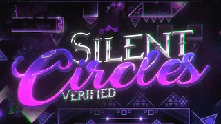 SILENT CIRCLES VERIFIED! [By Zynvire & Cyrillic] (Extreme Demon)