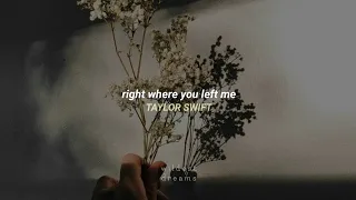 Taylor Swift - right where you left me | Español & English