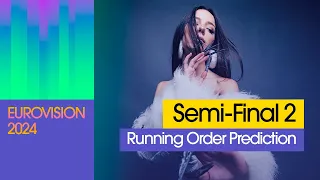 Running Order Prediction (Semi-Final 2) | Eurovision 2024 | imEurovisionFan