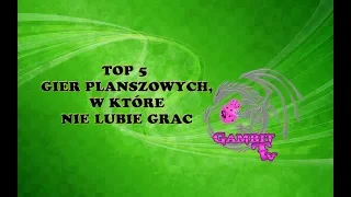 Top 5 uznanych gier planszowych, w które nie lubię grać.