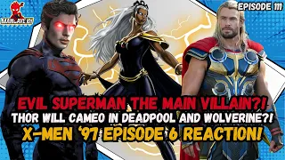 X-Men '97 Episode 6 Reaction! | Thor Cameo in Deadpool and Wolverine?! | Nerdy News & Rumors