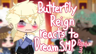 | Butterfly Reign reacts to Dream SMP | Gacha Club | Part 3 |