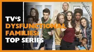 TV's Dysfunctional Families: Top Series