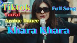 Khara Khara। New Song। Arabic New Song। Tiktok Viral। Full Song। Aida Song। Gozleri Mende। New Dance