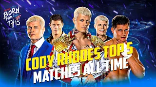 Cody Rahodes TOP 5 Best Matches Of All Time