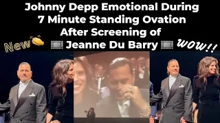 Johnny Depp Teary-eyed In 7 Minute Standing Ovation For New Movie Jeanne Du Barry 👑 Cannes Screening