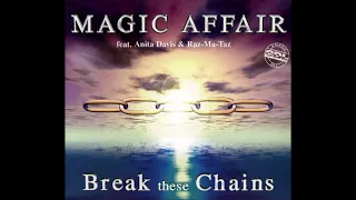 Magic Affair feat Anita Davis & Raz-Ma-Taz - Break These Chains (Radio Version) (1997) 🔈🔉🔊