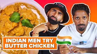 Indian Men Try Other Indian Men's Butter Chicken & Naan