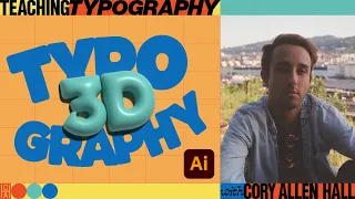 Teaching Typography: 3D Typography with Cory Allen Hall