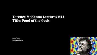 Terence McKenna - Food of the Gods (Black Screen) (1993)