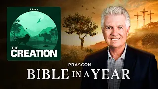 1. The Creation - The Book of Genesis | Bible in a Year with Jack Graham