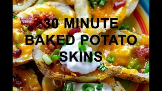 30 Minute Crispy Baked Potato Skins