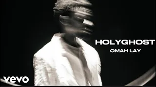 Omah Lay - Holy Ghost (Official Video Edit)