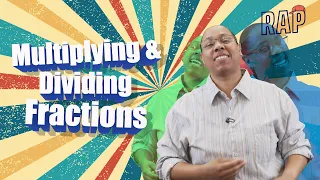 Multiplying dividing fractions 5th grade | multiplying dividing fractions Rap song| Mathematics