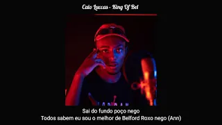 Caio Luccas - King Of Bel👑 (Letra)
