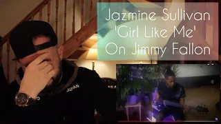 SHE BROKE ME....AGAIN!!! | JAZMINE SULLIVAN - GIRL LIKE ME ON JIMMY FALLON (REACTION)