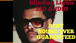 The Weeknd - Blinding Lights 32D Audio (NOT 8D/9D/10D/16D) USE HEADPHONES BEST SOUND 100% REAL LIFE!