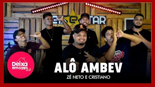 Alô Ambev - Zé Neto E Cristiano (Cover Deixestar) #DeixaEmCasa 2.0