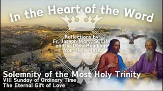 Solemnity of the Most Holy Trinity | The Eternal Gift of God | In the Heart of the Word