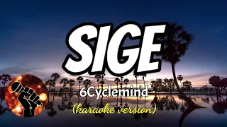 SIGE - 6CYCLEMIND (karaoke version)