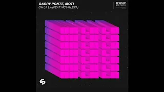 Gabry Ponte & MOTi feat. Mougleta - Oh La La (Extended Mix)