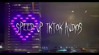 Speed up/nightcore tiktok audios Part 113