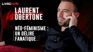 Laurent Obertone : la VÉRITÉ sur les femmes…et leurs rapports aux hommes et au travail